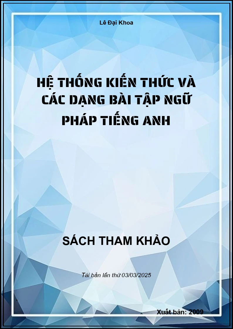 Hệ Thống Kiến Thức Và Các Dạng Bài Tập Ngữ Pháp Tiếng Anh