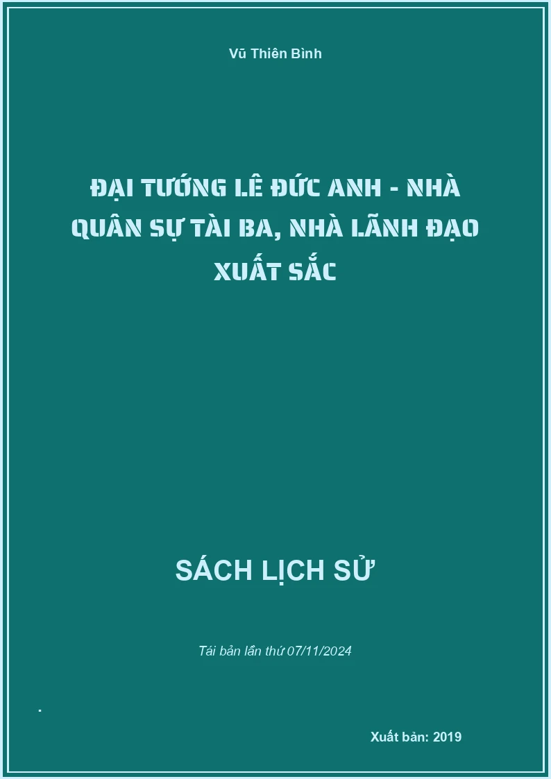 Đại Tướng Lê Đức Anh - Nhà Quân Sự Tài Ba, Nhà Lãnh Đạo Xuất Sắc