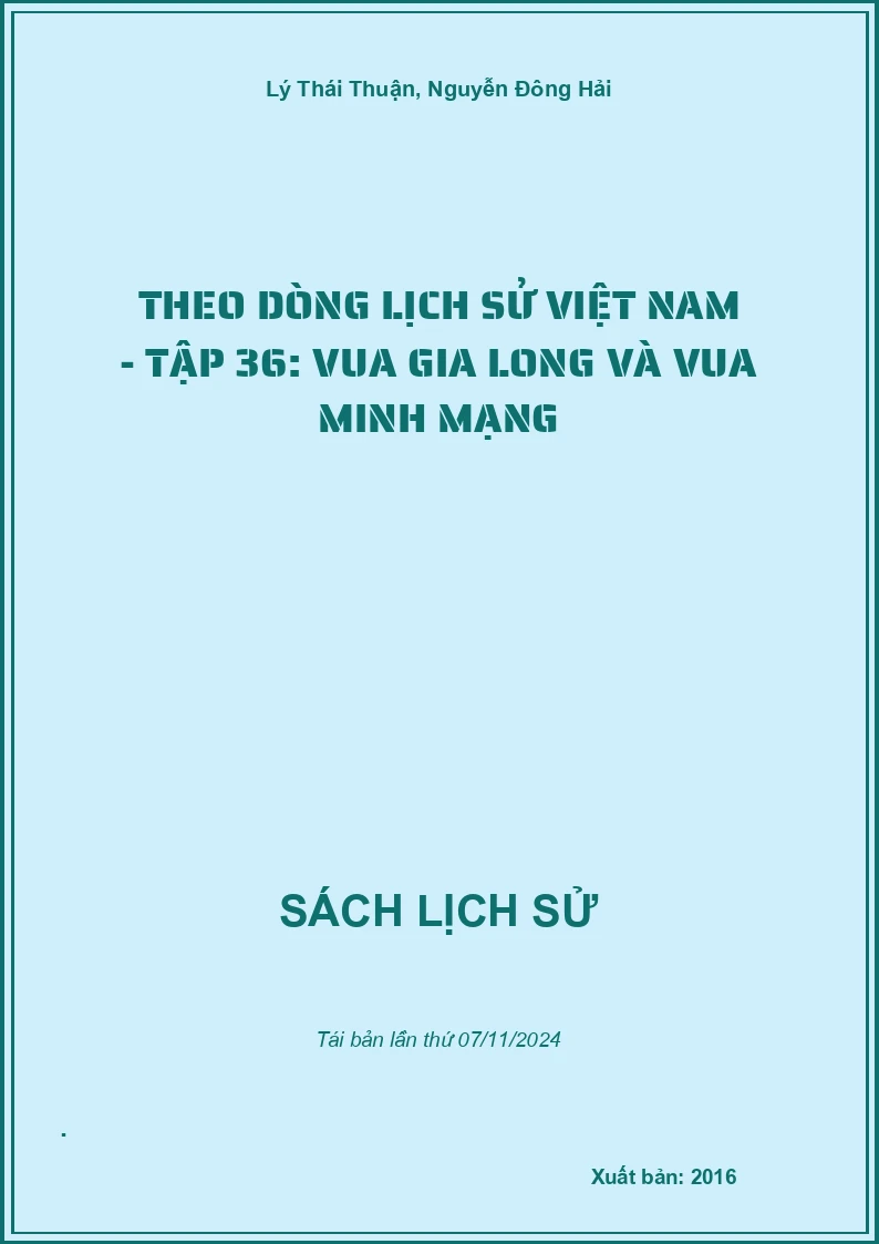 Theo Dòng Lịch Sử Việt Nam - Tập 36: Vua Gia Long Và Vua Minh Mạng