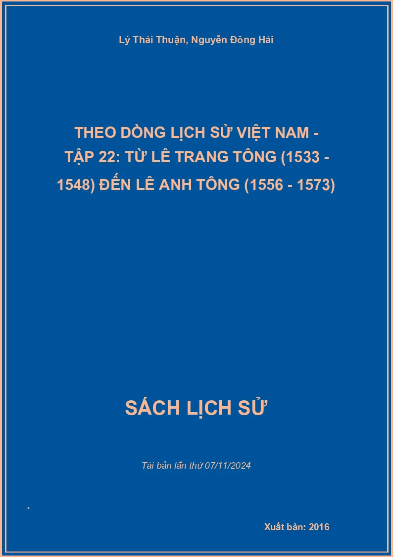 Theo Dòng Lịch Sử Việt Nam - Tập 22: Từ Lê Trang Tông (1533 - 1548) Đến Lê Anh Tông (1556 - 1573)