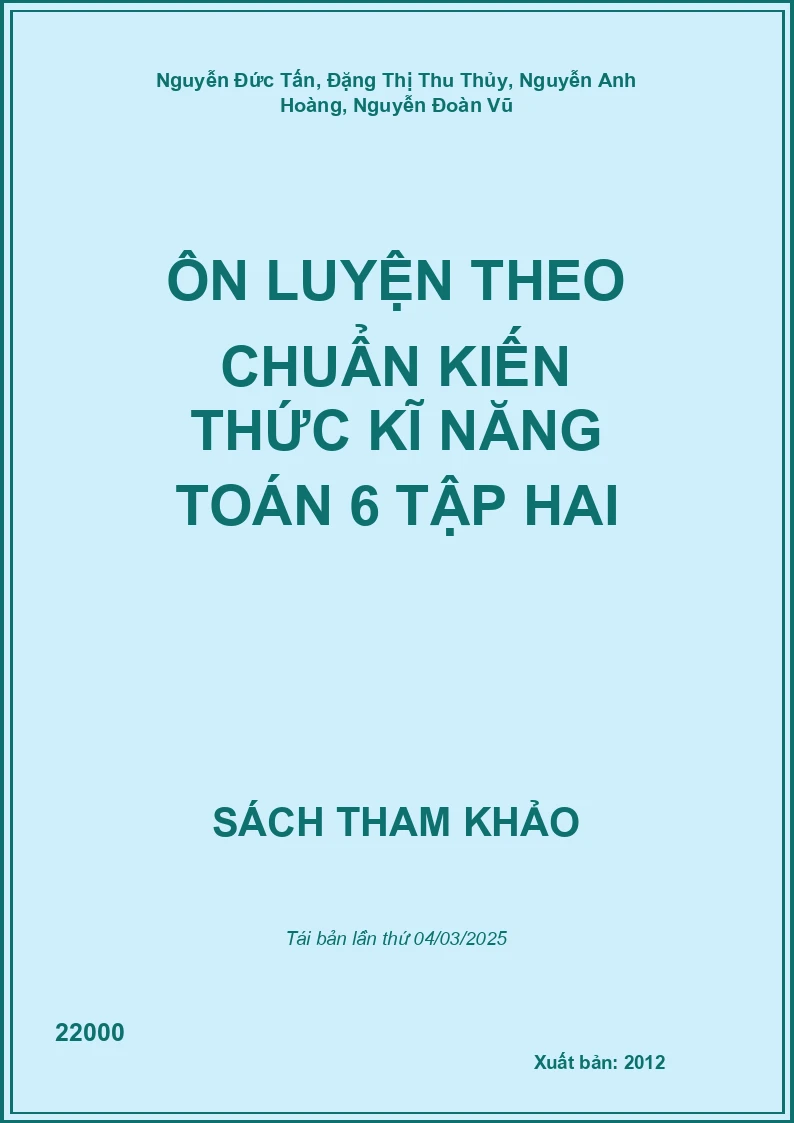 Ôn Luyện Theo Chuẩn Kiến Thức Kĩ Năng Toán 6 Tập Hai