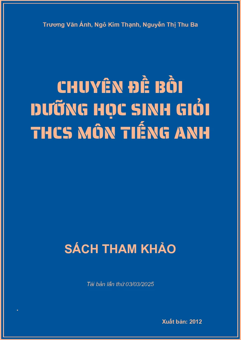 Chuyên Đề Bồi Dưỡng Học Sinh Giỏi THCS Môn Tiếng Anh