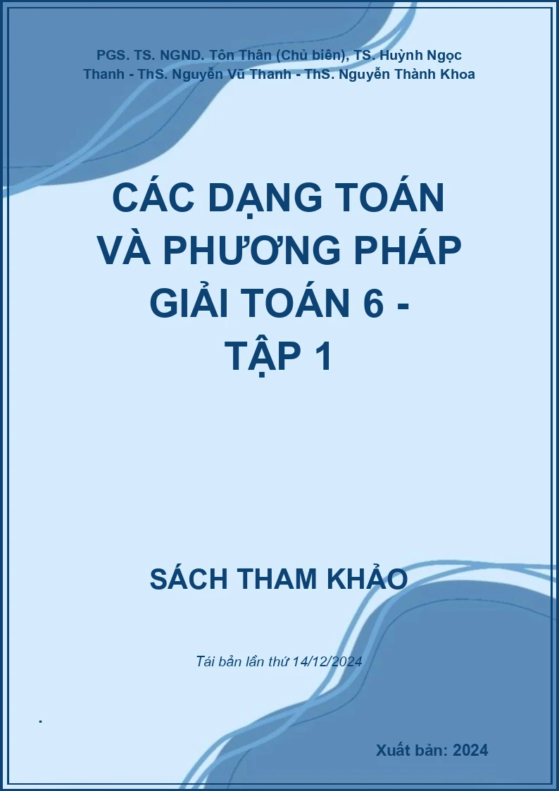 Các dạng Toán và phương pháp giải Toán 6 - Tập 1