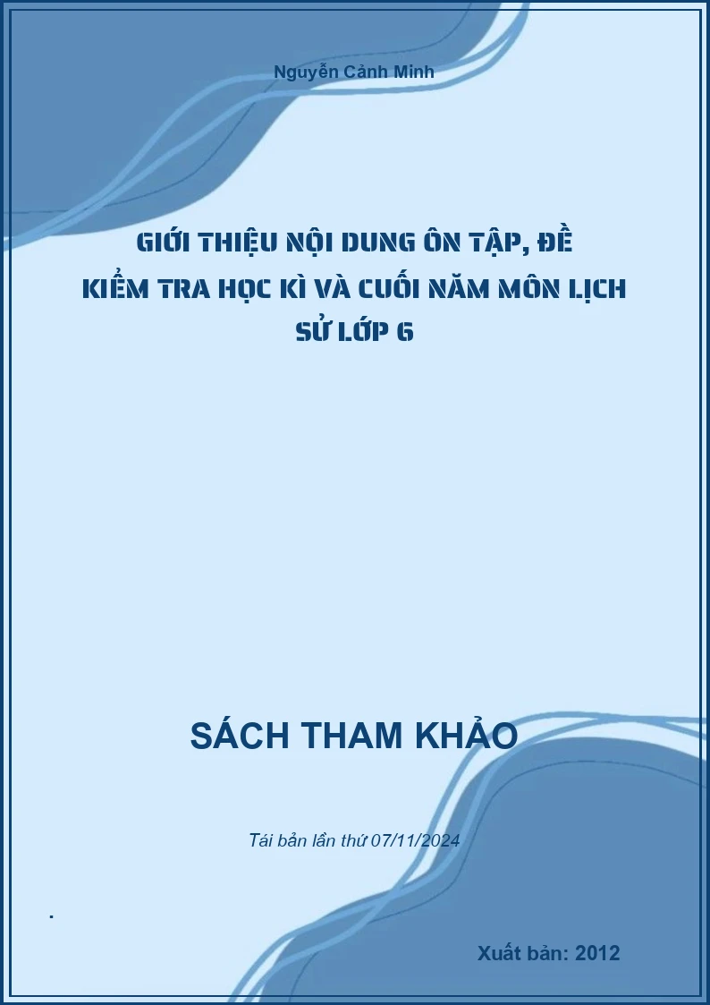 Giới Thiệu Nội Dung Ôn Tập, Đề Kiểm Tra Học Kì Và Cuối Năm Môn Lịch Sử Lớp 6