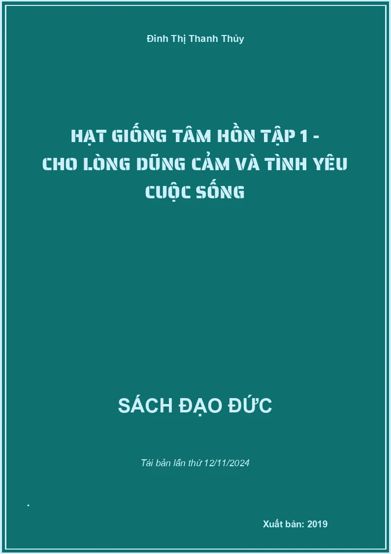 Hạt Giống Tâm Hồn Tập 1 - Cho Lòng Dũng Cảm Và Tình Yêu Cuộc Sống