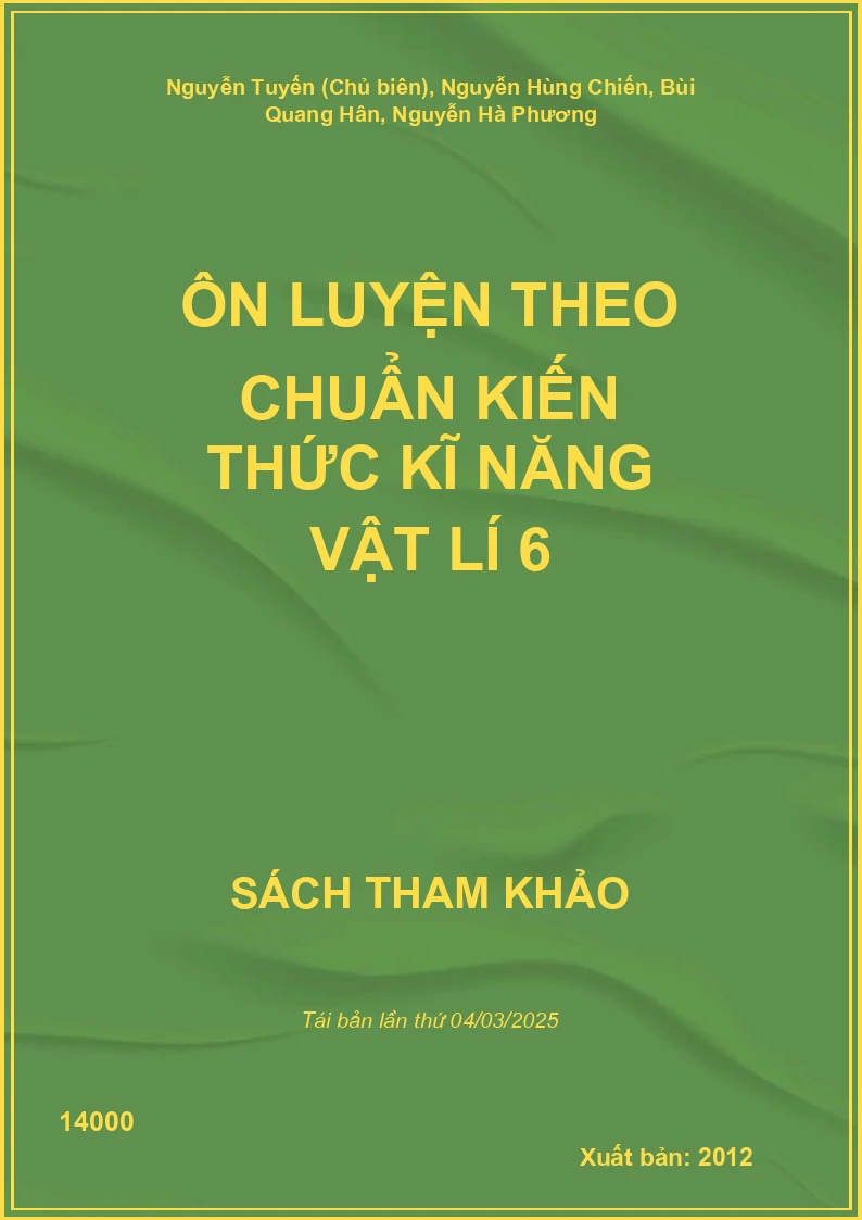 Ôn Luyện Theo Chuẩn Kiến Thức Kĩ Năng Vật Lí 6