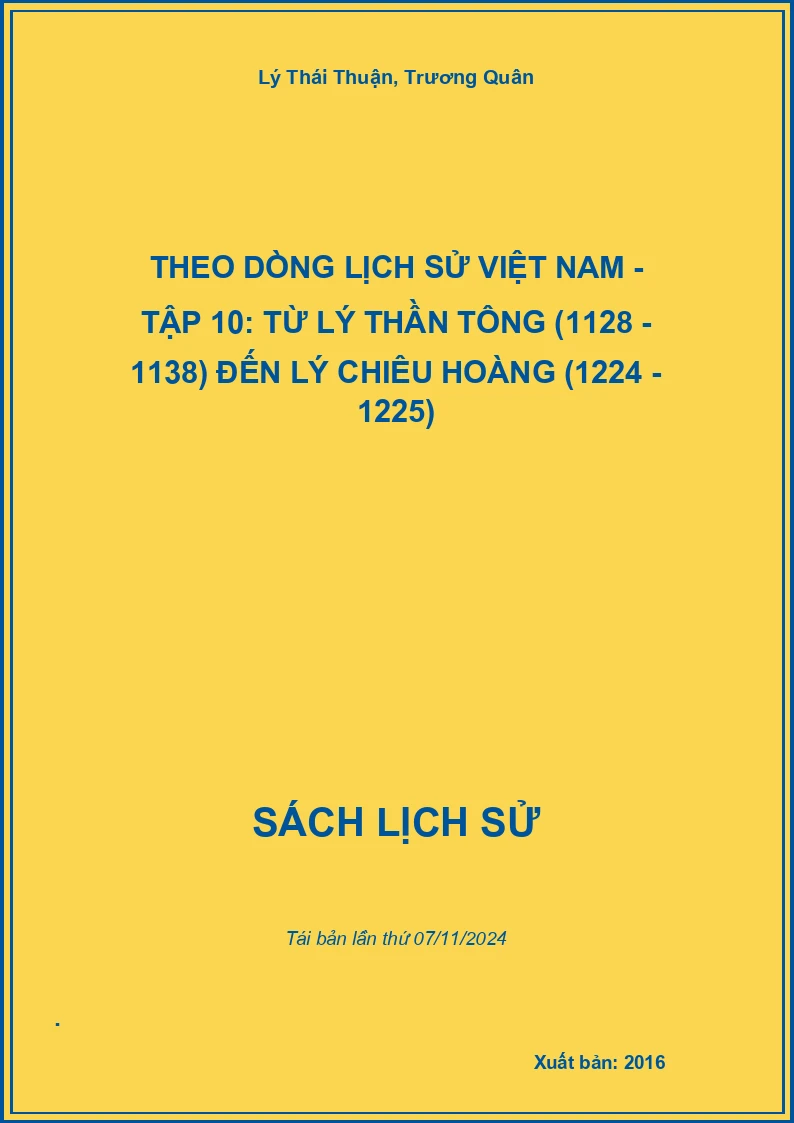 Theo Dòng Lịch Sử Việt Nam - Tập 10: Từ Lý Thần Tông (1128 - 1138) Đến Lý Chiêu Hoàng (1224 - 1225)