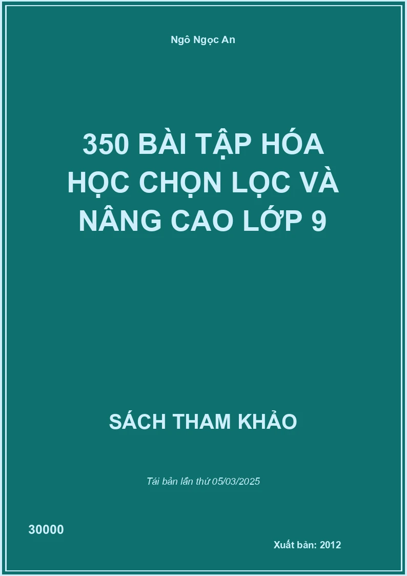 350 Bài Tập Hóa Học Chọn Lọc Và Nâng Cao Lớp 9