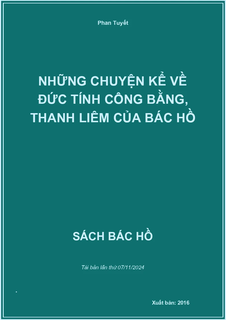Những Chuyện Kể Về Đức Tính Công Bằng, Thanh Liêm Của Bác Hồ