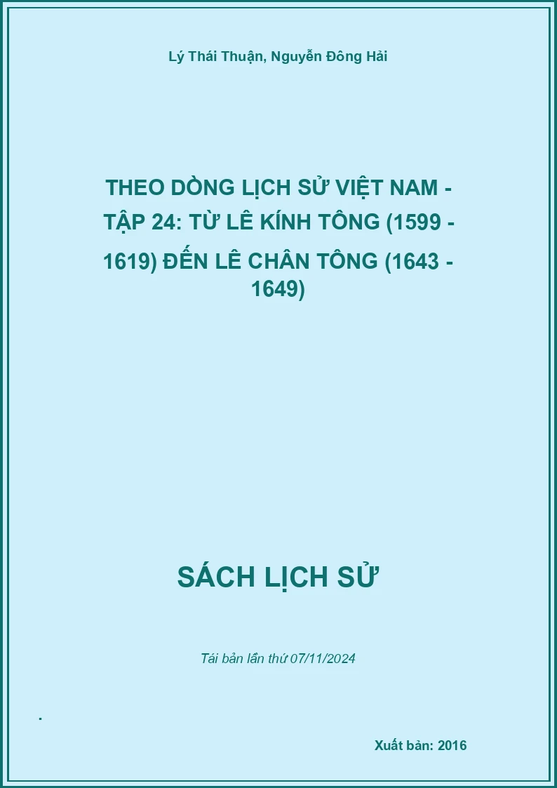 Theo Dòng Lịch Sử Việt Nam - Tập 24: Từ Lê Kính Tông (1599 - 1619) Đến Lê Chân Tông (1643 - 1649)