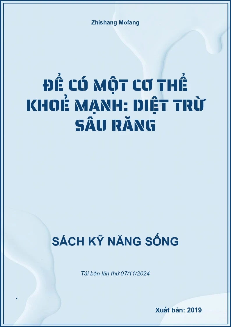 Để Có Một Cơ Thể Khoẻ Mạnh: Diệt Trừ Sâu Răng