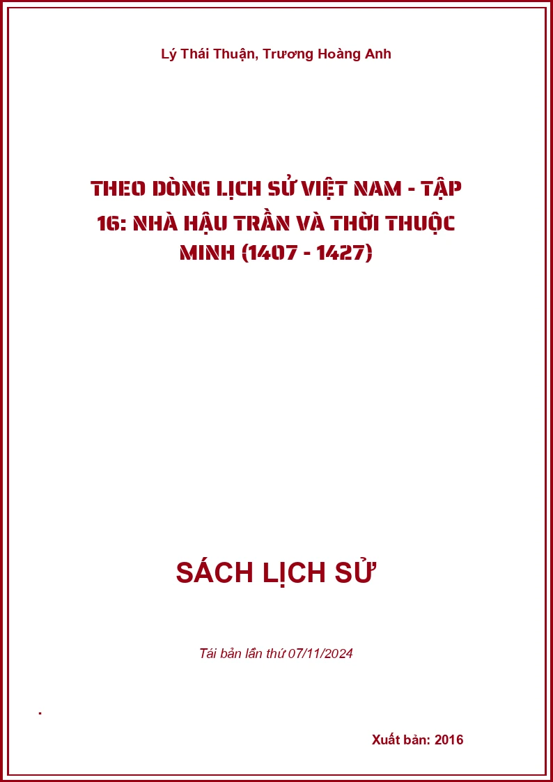Theo Dòng Lịch Sử Việt Nam - Tập 16: Nhà Hậu Trần Và Thời Thuộc Minh (1407 - 1427)