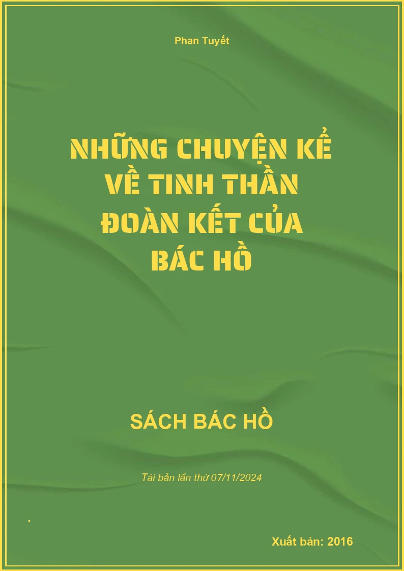 Những Chuyện Kể Về Tinh Thần Đoàn Kết Của Bác Hồ