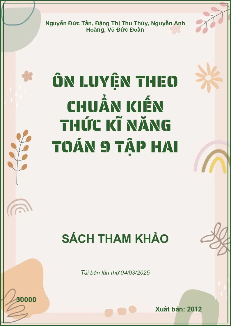 Ôn Luyện Theo Chuẩn Kiến Thức Kĩ Năng Toán 9 Tập Hai