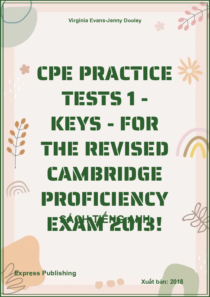 CPE Practice Tests 1 - Keys - For the Revised Cambridge Proficiency Exam 2013