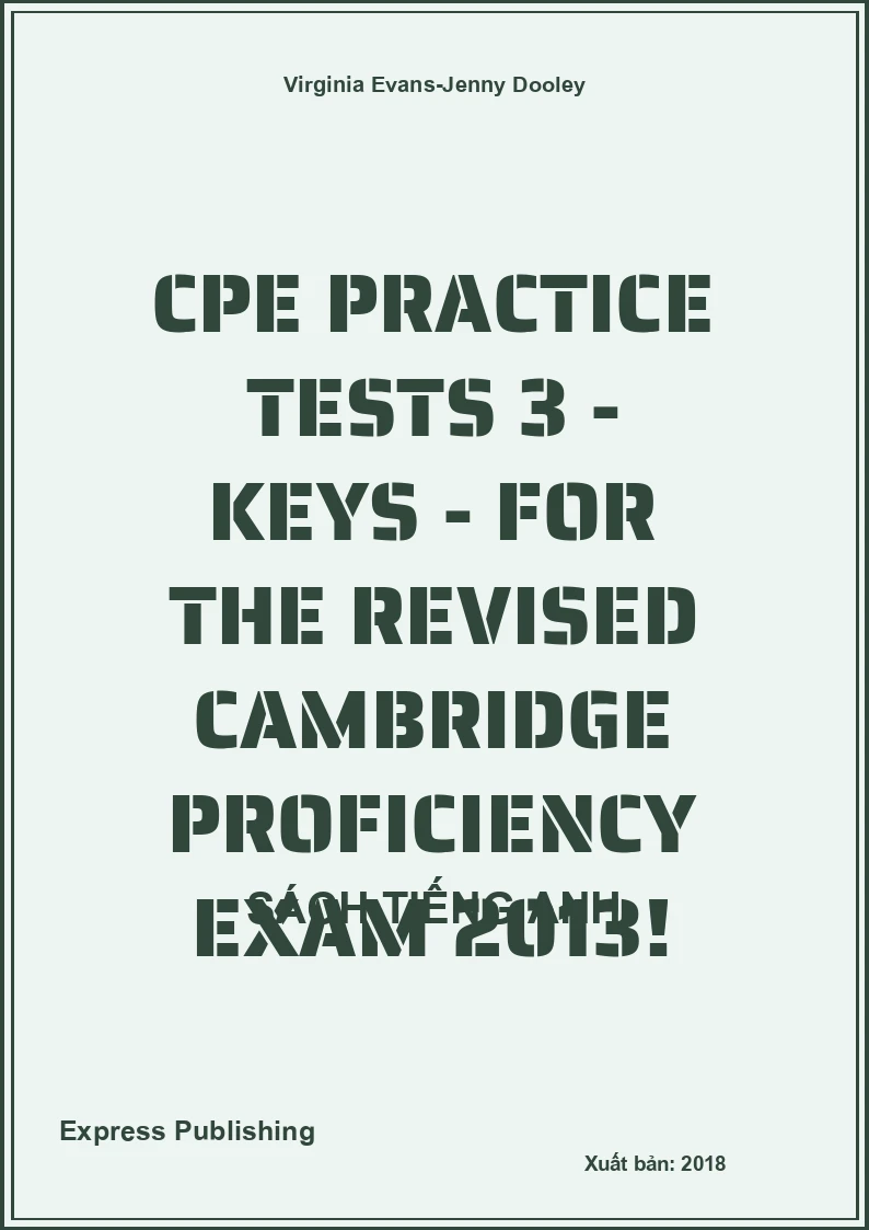 CPE Practice Tests 3 - Keys - For the Revised Cambridge Proficiency Exam 2013