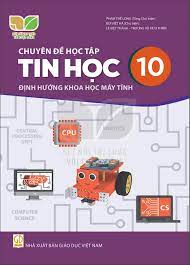 Chuyên đề học tập Tin học 10 Định hướng Khoa học máy tính - Kết Nối Tri Thức