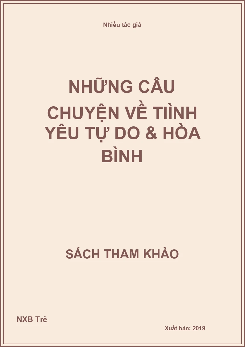 Những câu chuyện về Tiình yêu tự do & hòa bình