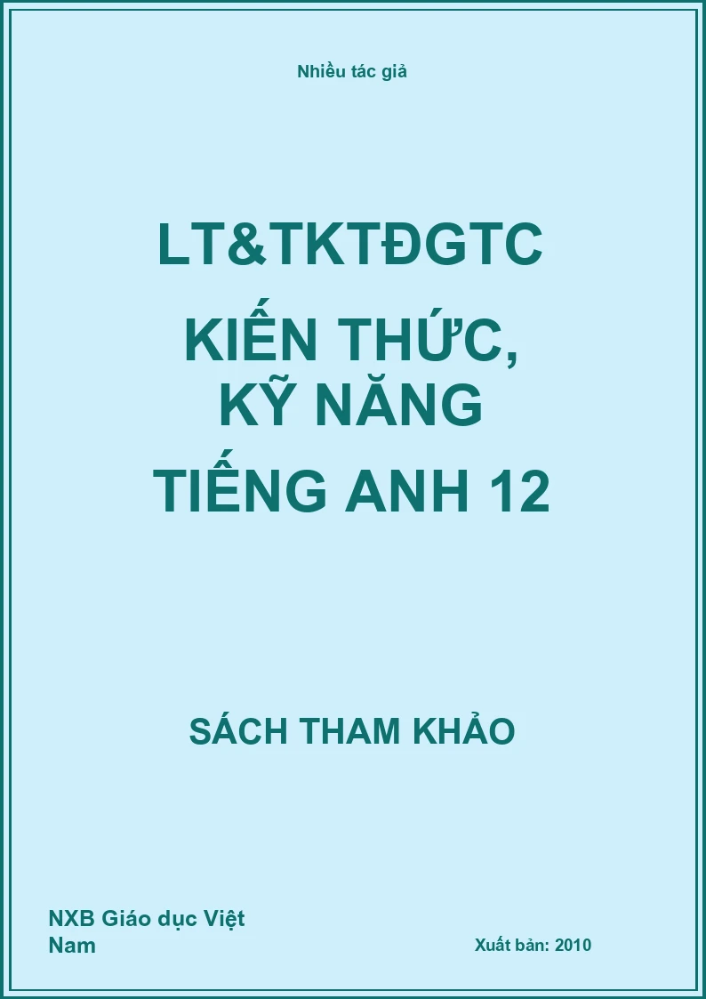 LT&TKTĐGTC kiến thức, kỹ năng tiếng anh 12