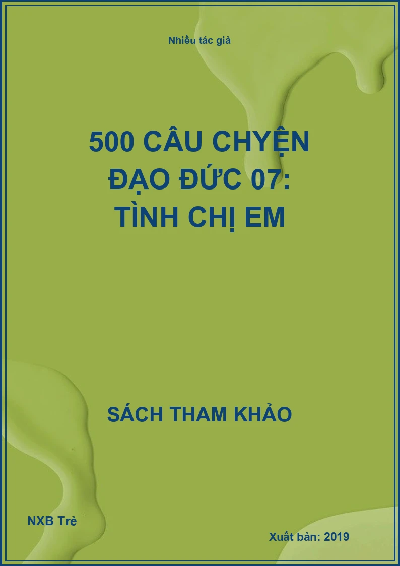 500 câu chyện đạo đức 07: Tình chị em