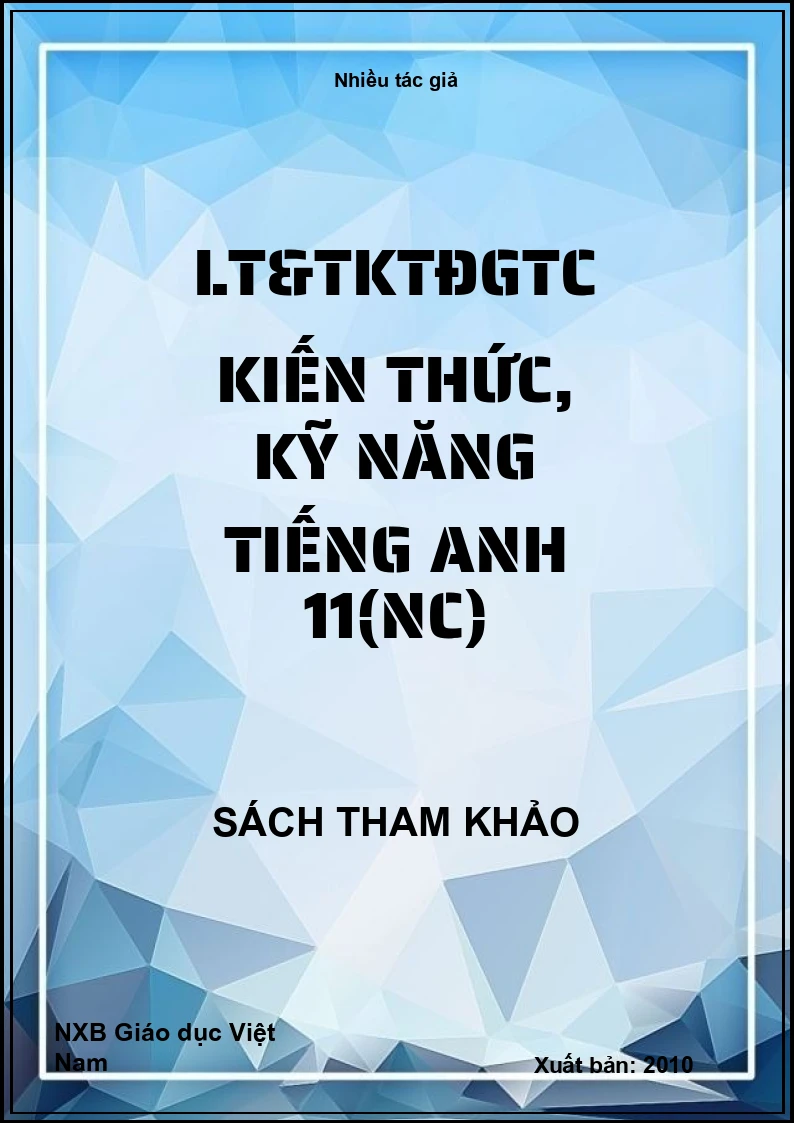 LT&TKTĐGTC kiến thức, kỹ năng tiếng anh 11(NC)