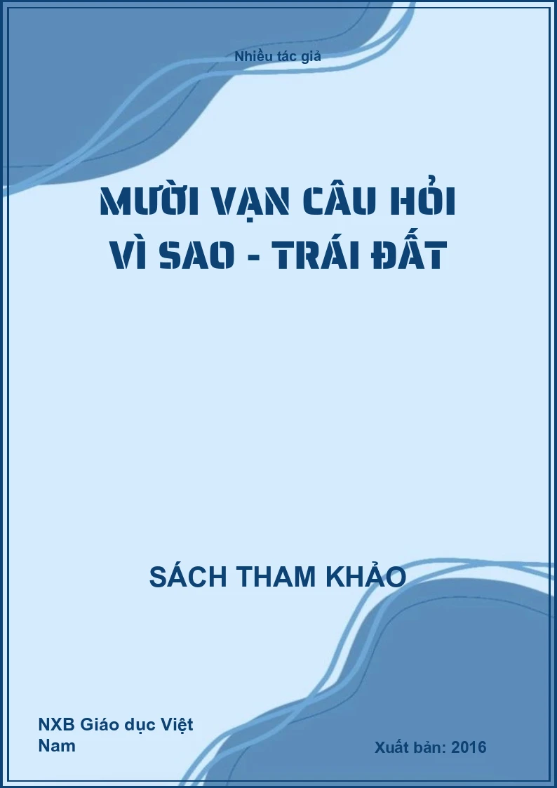 Mười vạn câu hỏi vì sao - Trái đất