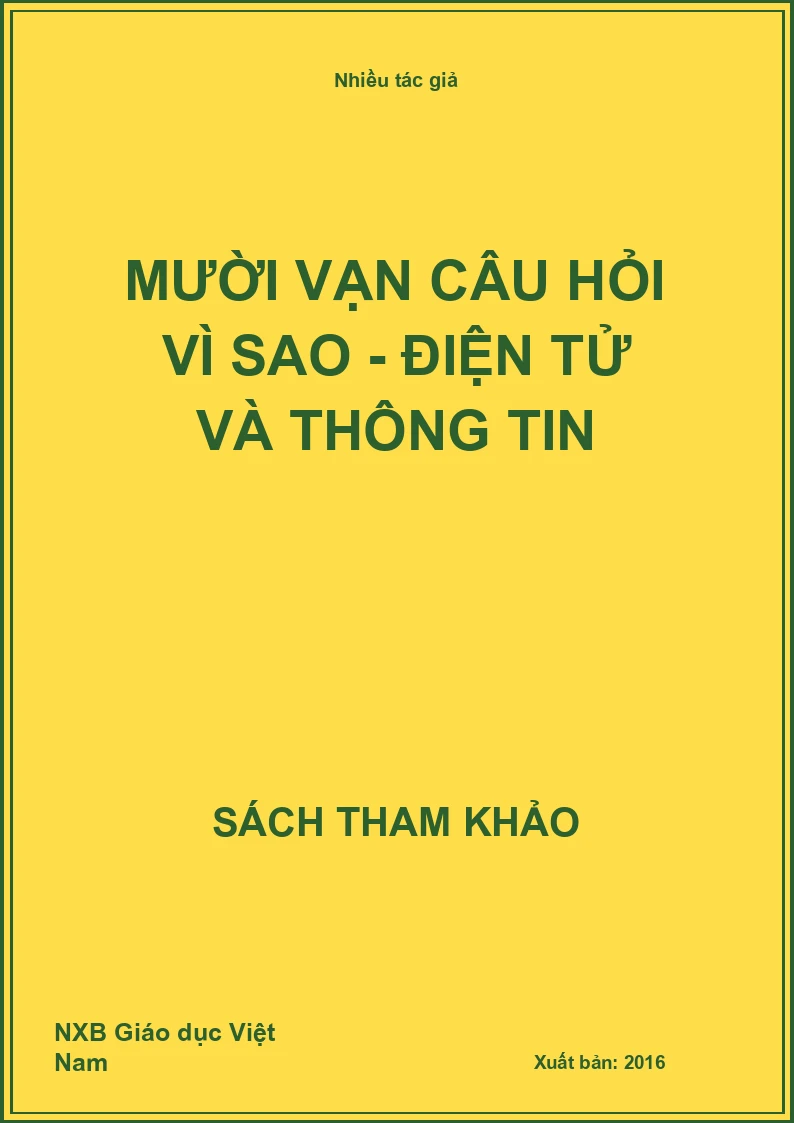 Mười vạn câu hỏi vì sao - điện tử và thông tin