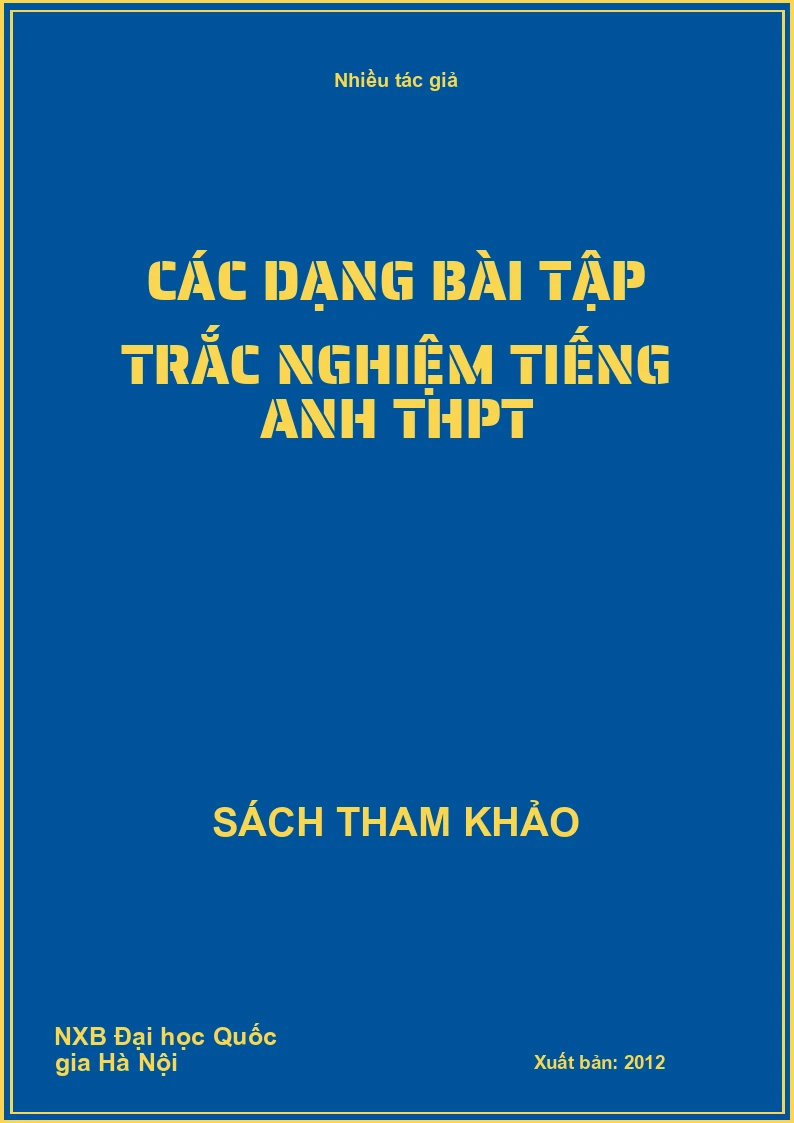 Các dạng bài tập trắc nghiệm tiếng Anh THPT