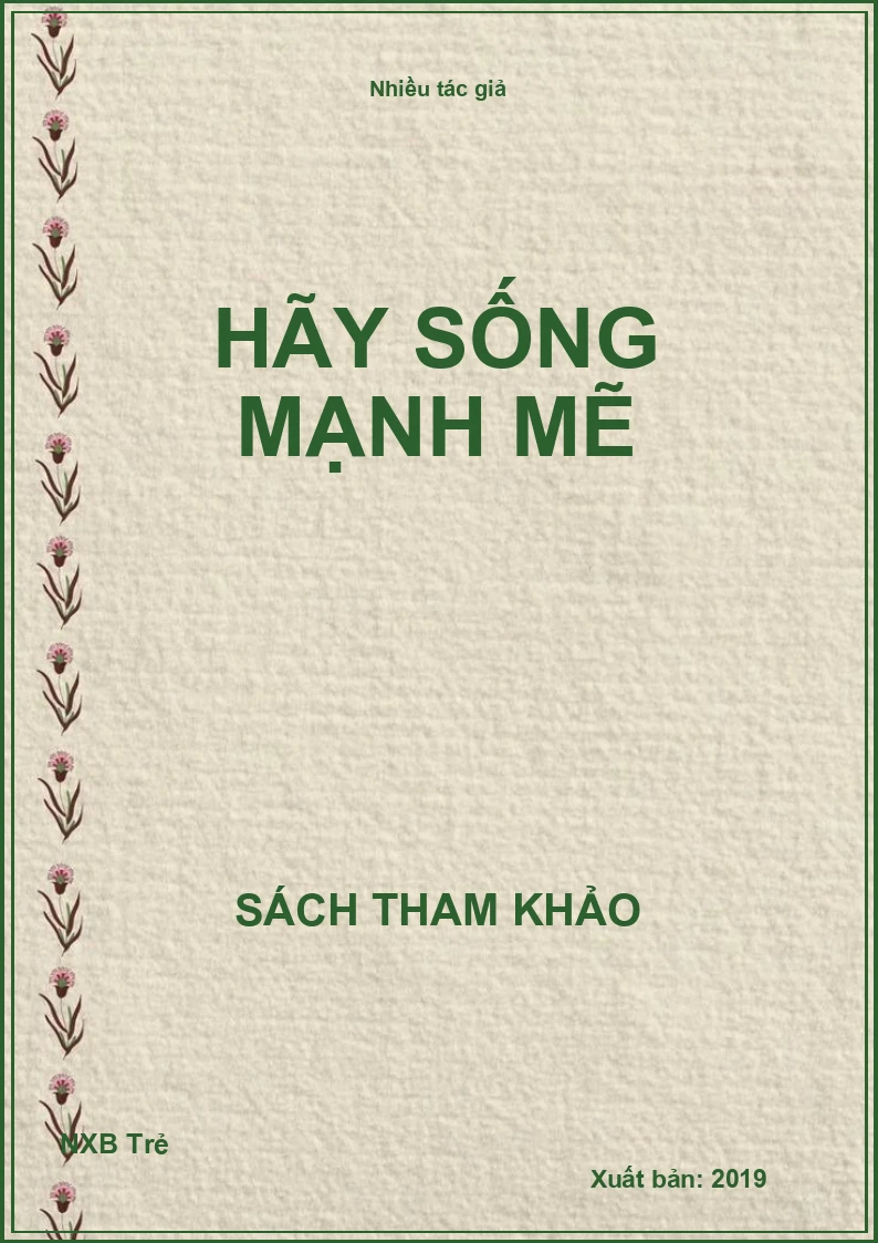 Hãy sống mạnh mẽ