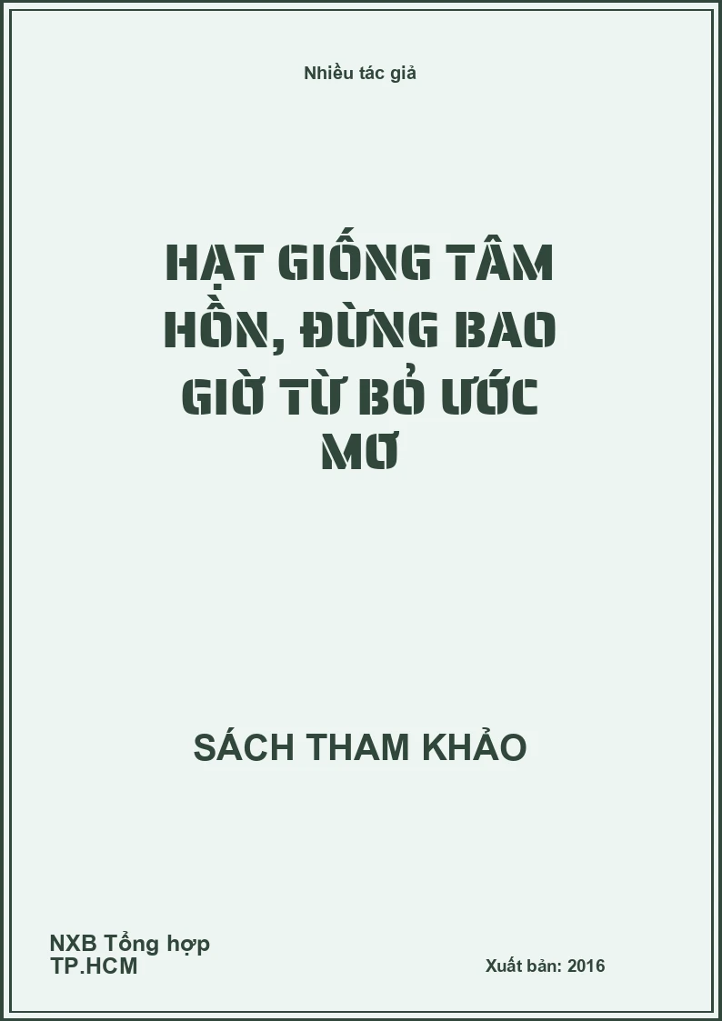 Hạt giống tâm hồn, đừng bao giờ từ bỏ ước mơ