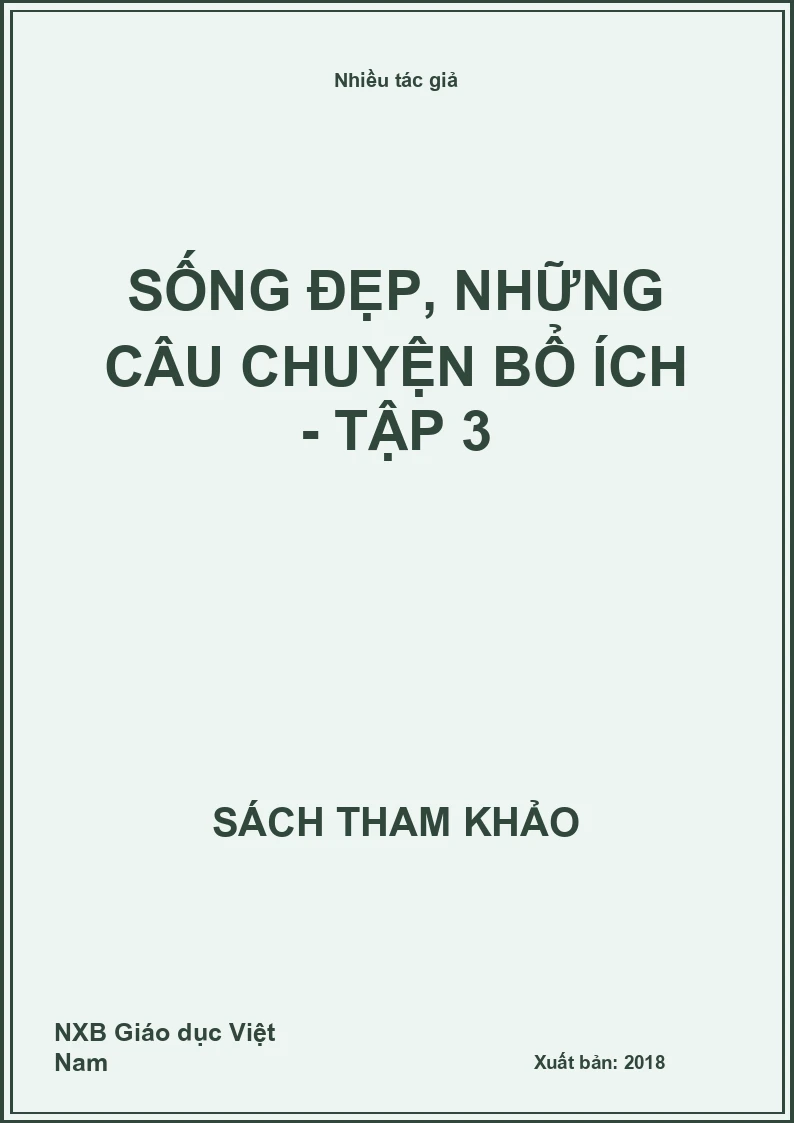 Sống đẹp, những câu chuyện bổ ích - Tập 3