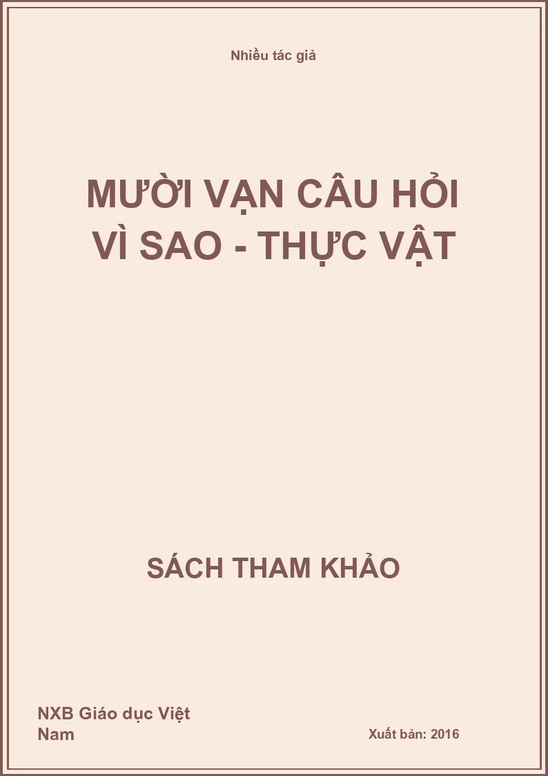 Mười vạn câu hỏi vì sao - thực vật