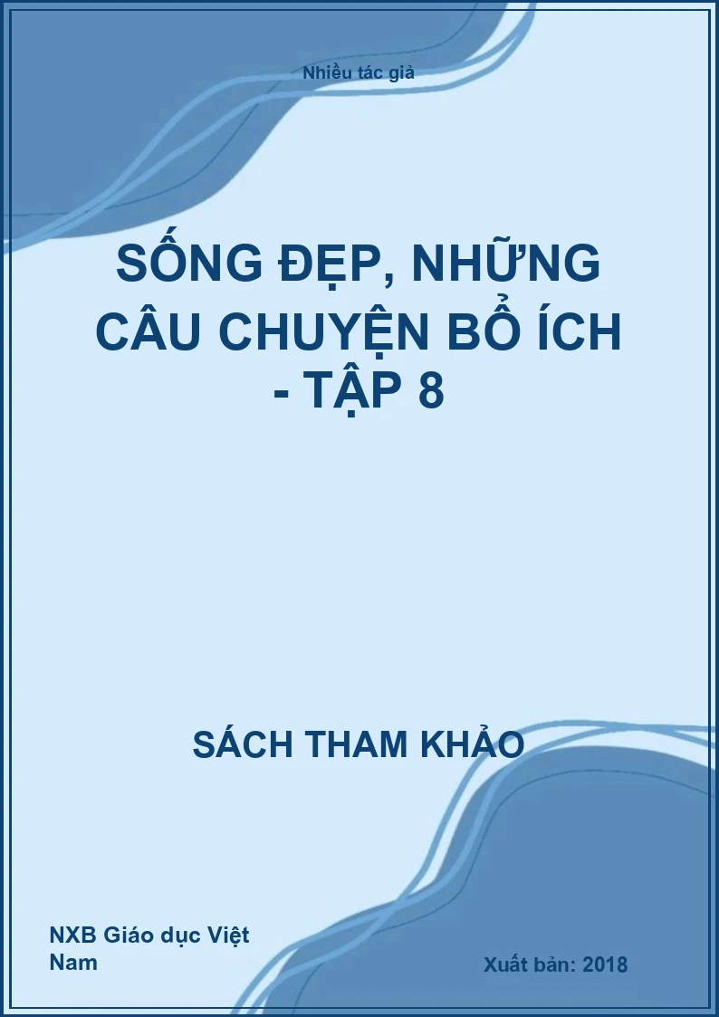 Sống đẹp, những câu chuyện bổ ích - Tập 8