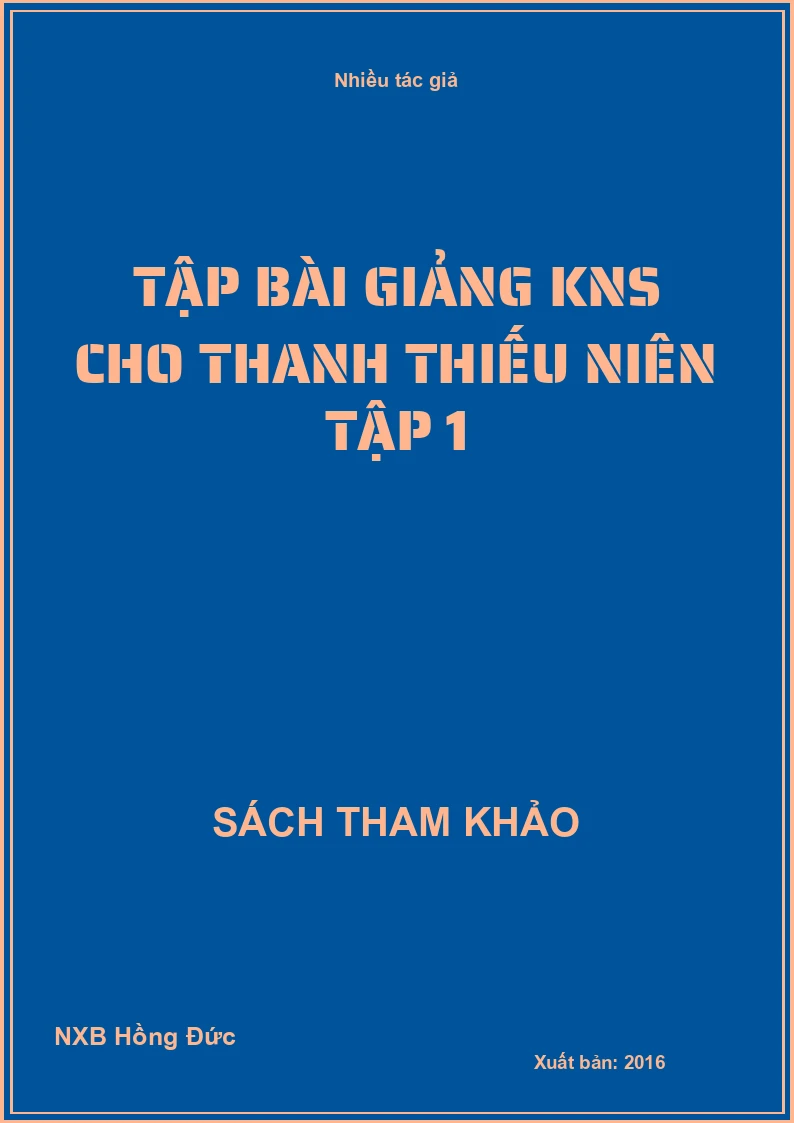 Tập bài giảng KNS cho thanh thiếu niên tập 1