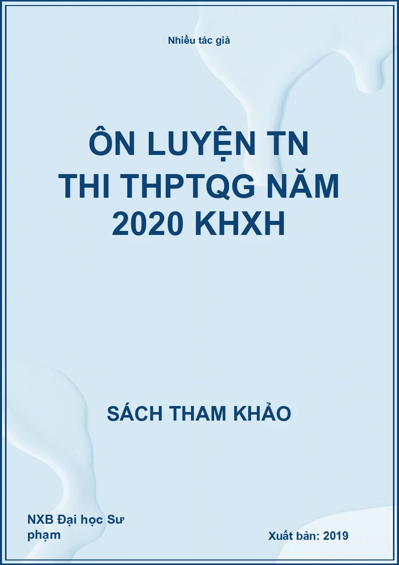 Ôn luyện TN thi THPTQG năm 2020 KHXH