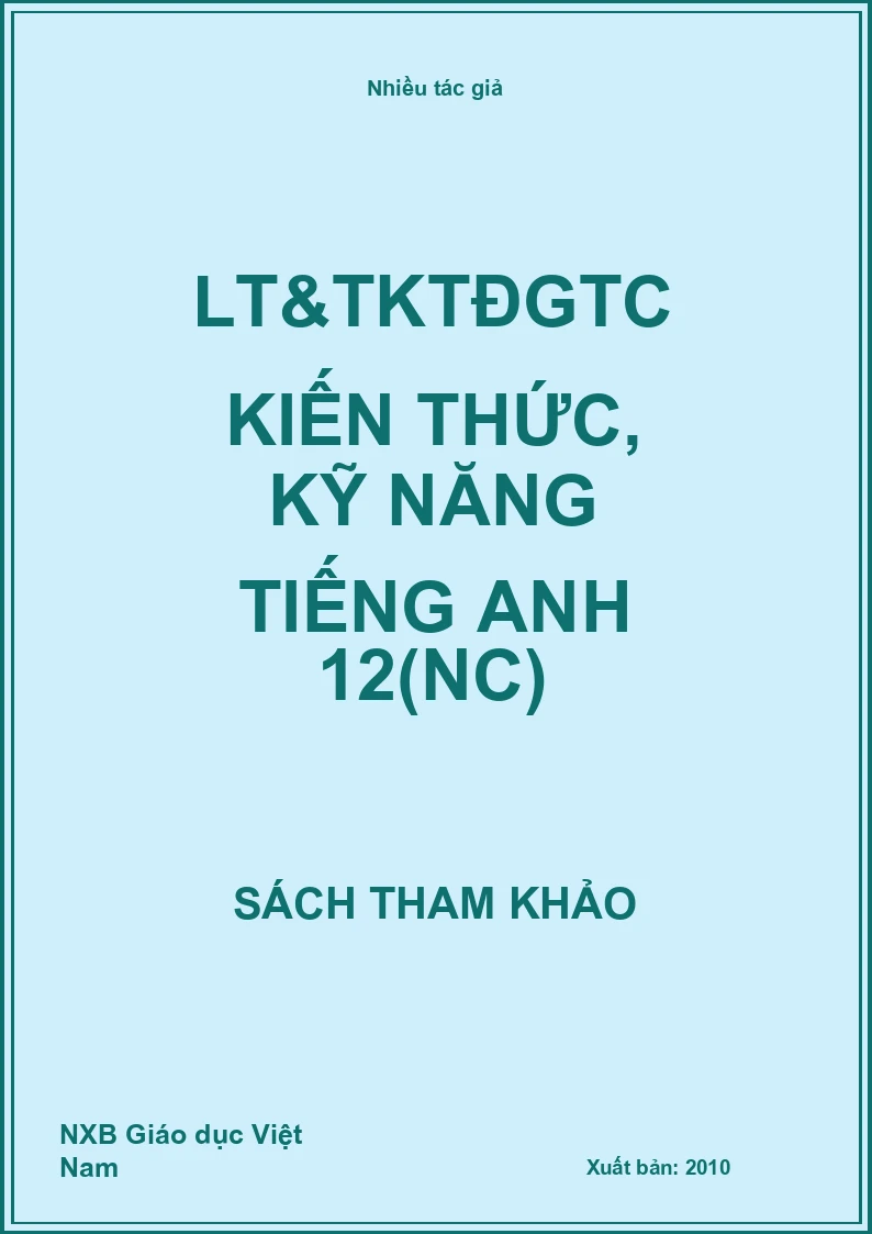 LT&TKTĐGTC kiến thức, kỹ năng tiếng anh 12(NC)