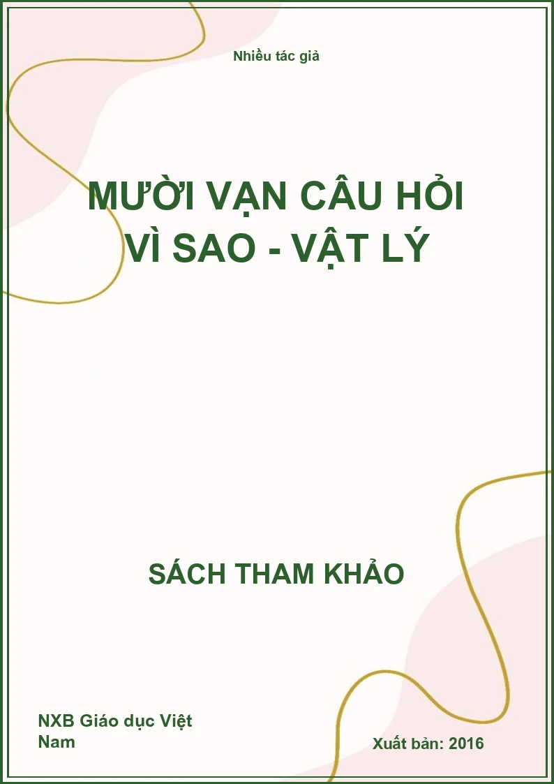Mười vạn câu hỏi vì sao - Vật lý