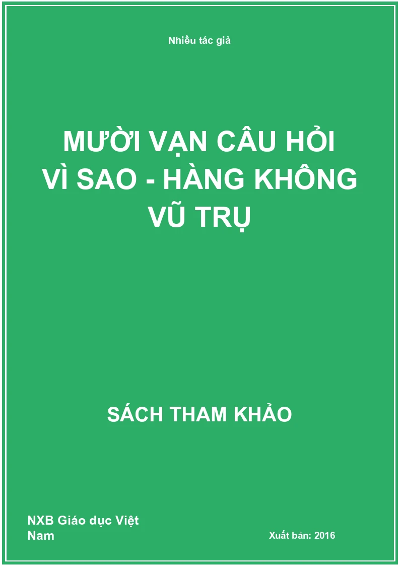 Mười vạn câu hỏi vì sao - hàng không vũ trụ