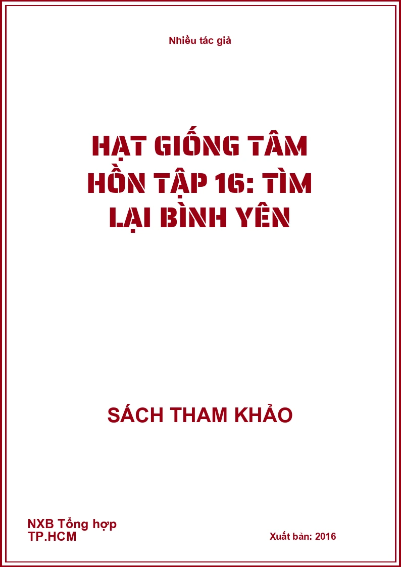 Hạt giống tâm hồn tập 16: Tìm lại bình yên