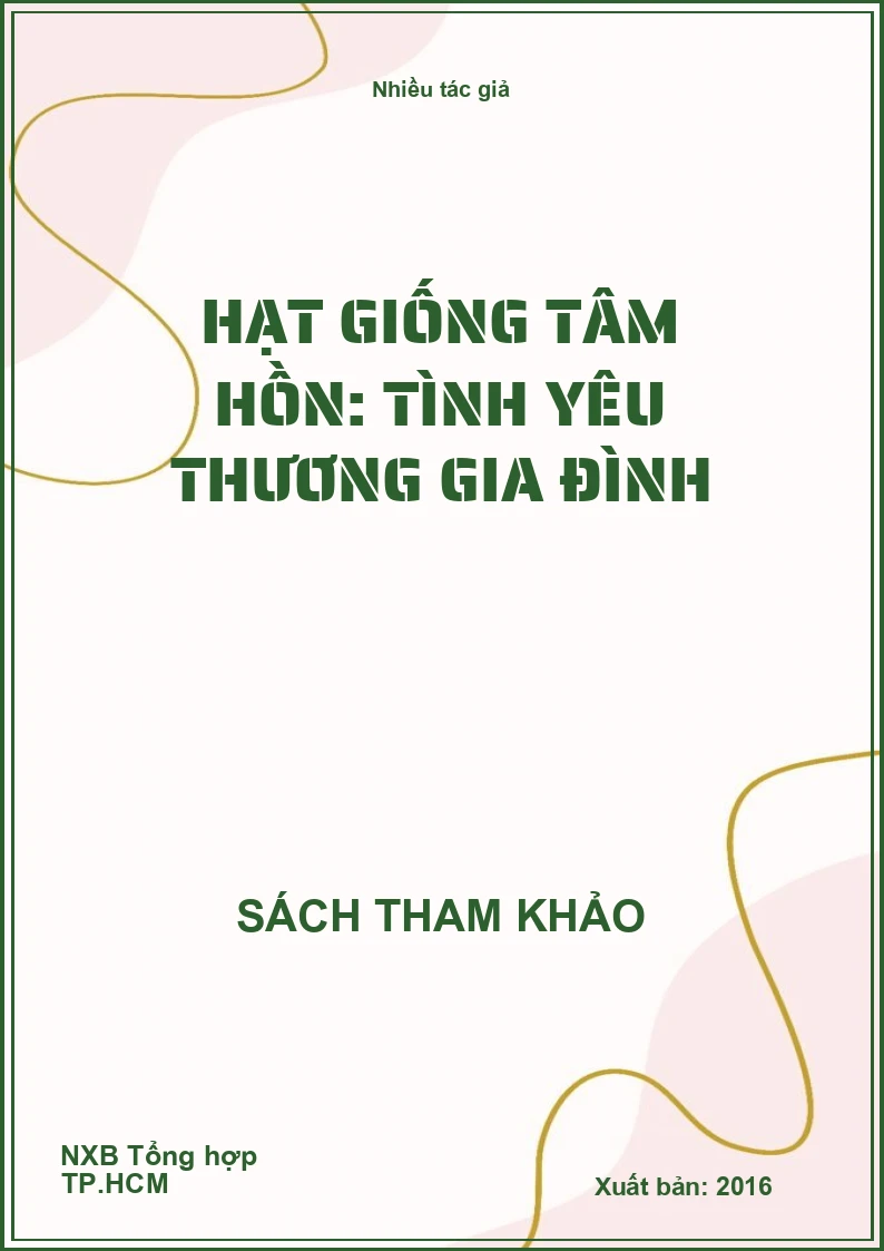 Hạt giống tâm hồn: Tình yêu thương gia đình