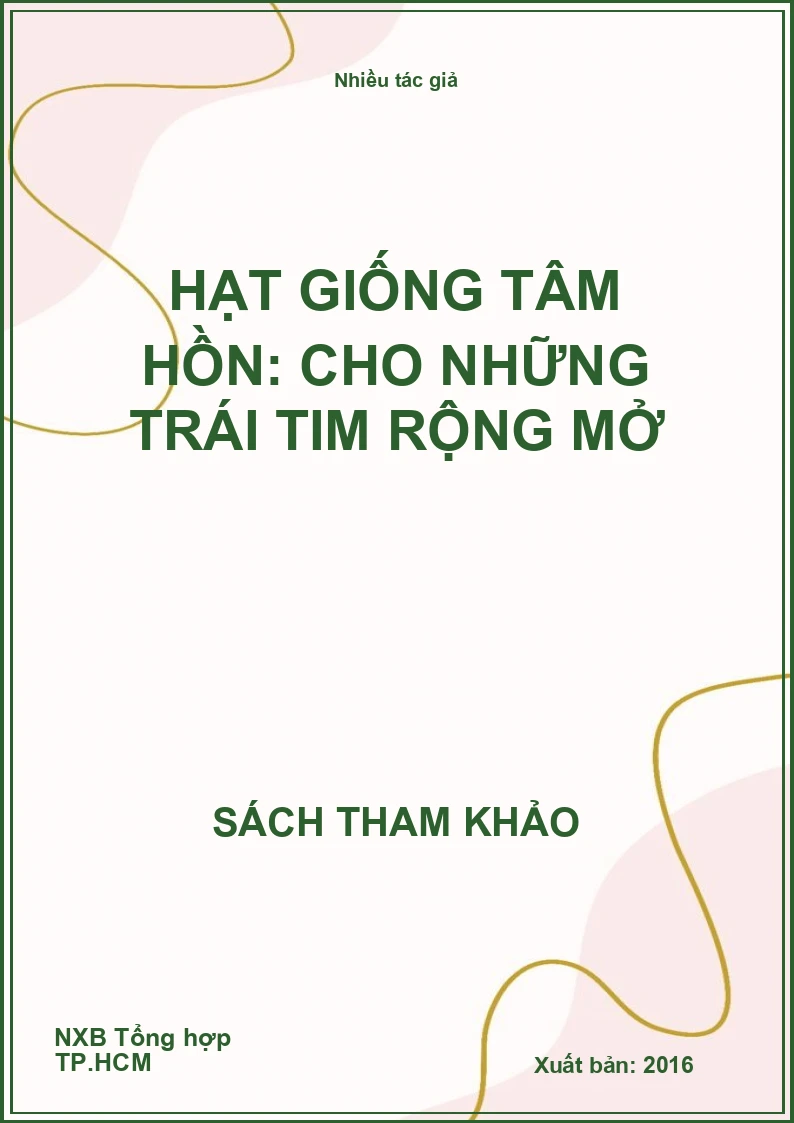 Hạt giống tâm hồn: Cho Những trái tim rộng mở