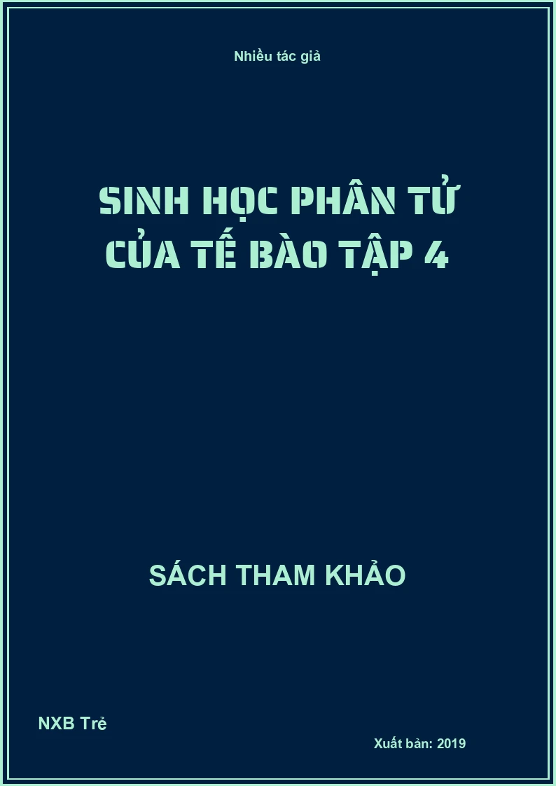 Sinh học phân tử của tế bào tập 4