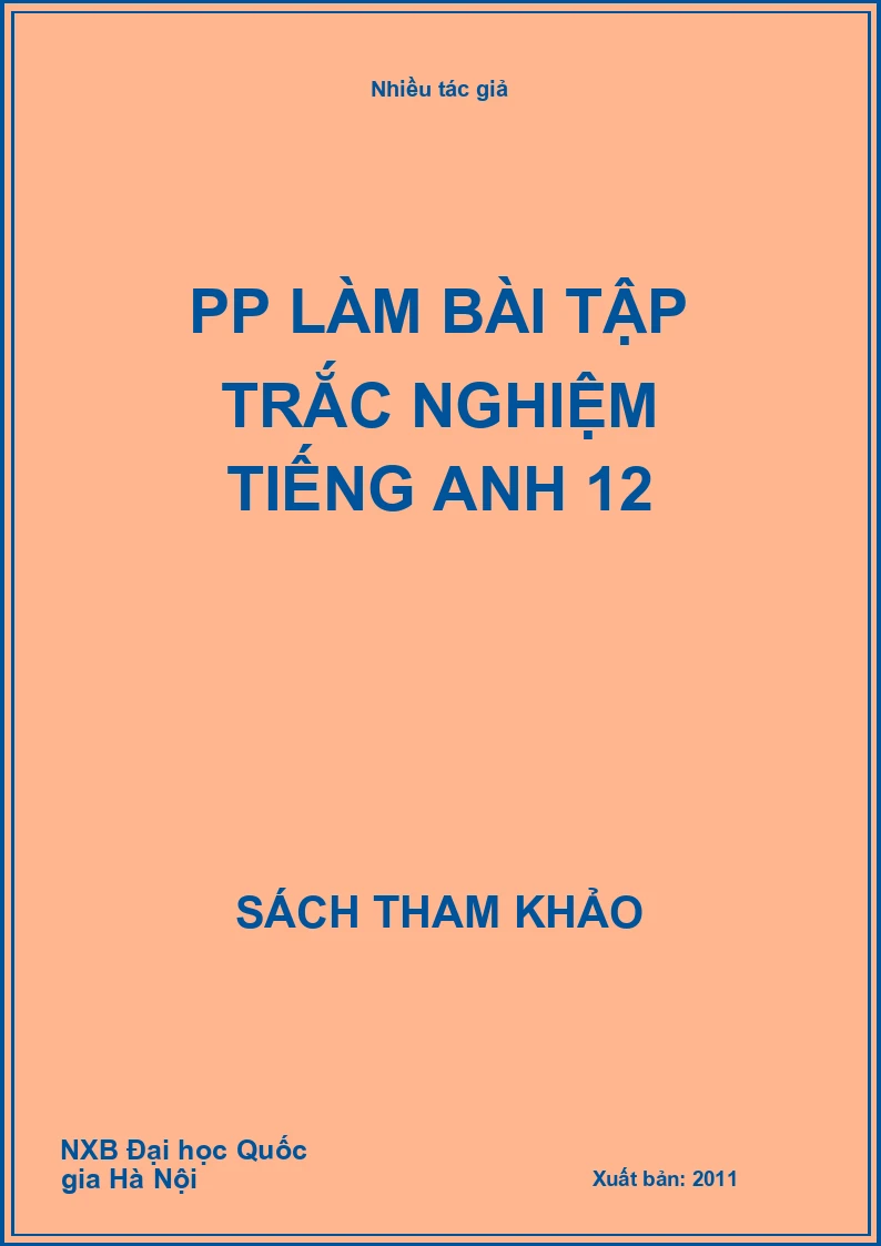 PP làm bài tập trắc nghiệm tiếng Anh 12