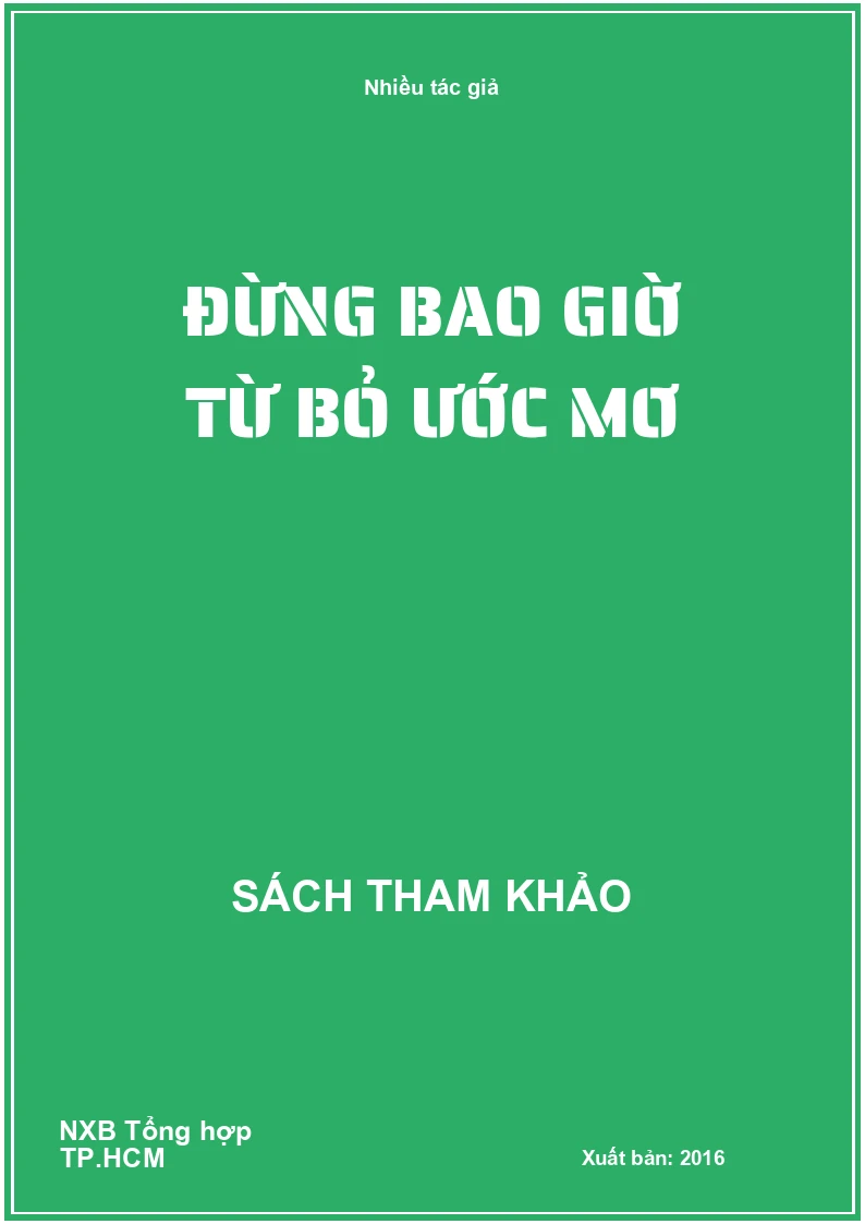 Đừng bao giờ từ bỏ ước mơ