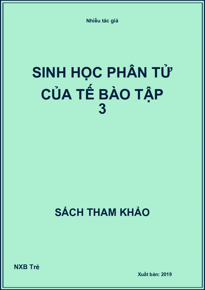 Sinh học phân tử của tế bào tập 3