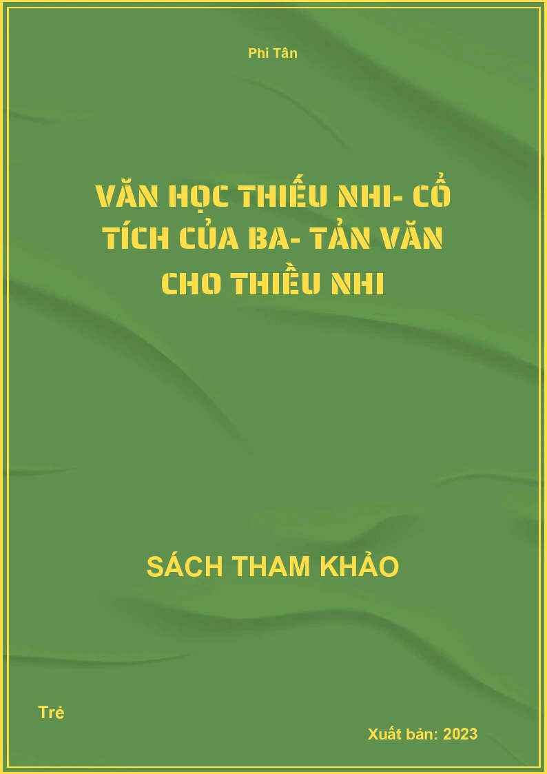 Văn học thiếu nhi- Cổ tích của ba- Tản văn cho thiều nhi