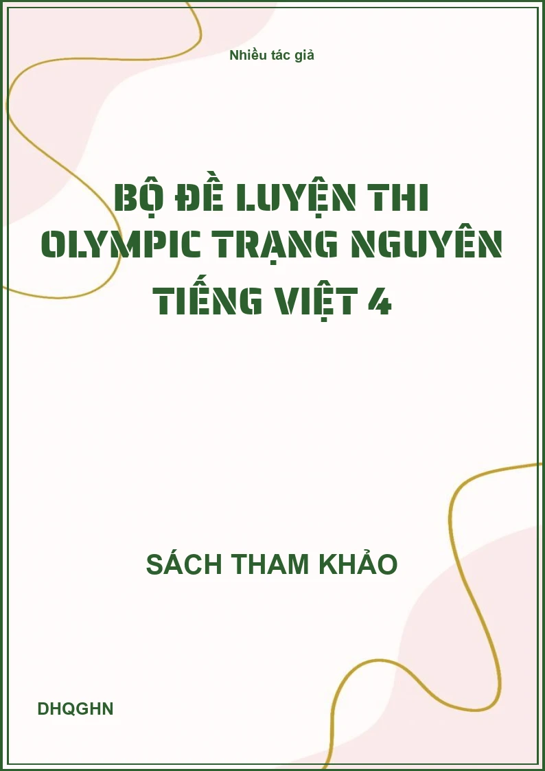 Bộ đề luyện thi Olympic trạng nguyên Tiếng Việt 4