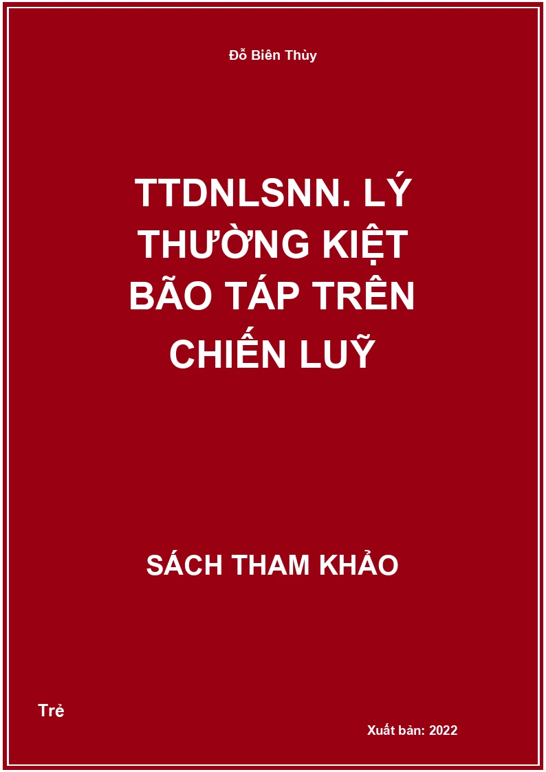 TTDNLSNN. Lý Thường Kiệt bão táp trên chiến luỹ