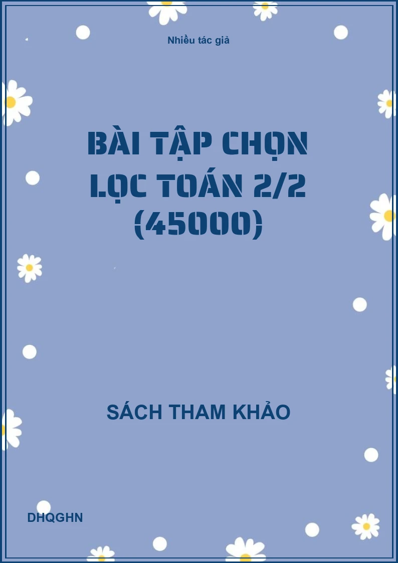 Bài tập chọn lọc Toán 2/2 (45000)
