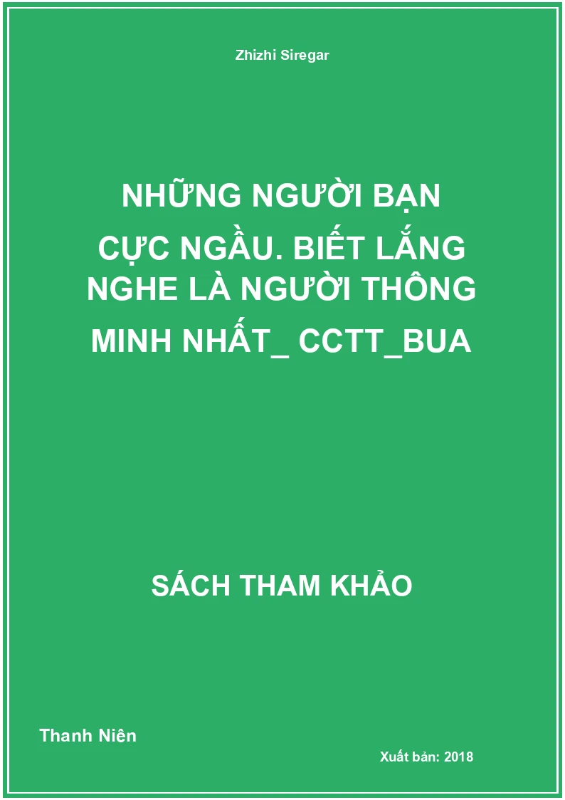 Những người bạn Cực ngầu. Biết lắng nghe là người thông minh nhất_ CCTT_Bua